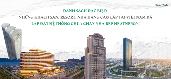 Dự án khách sạn, khu nghỉ dưỡng, resort , nhà hàng lắp đặt hệ thống chữa cháy bếp Swastik Synergy 