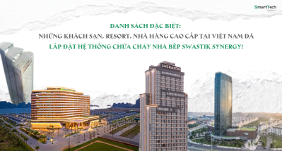 Danh sách dự án khách sạn, nhà hàng, khu nghỉ dưỡng lắp đặt hệ thống chữa cháy nhà bếp Swastik Synergy